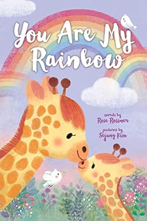 you are my rainbow a sweet christian board book and inspirational baby gift 1st edition rose rossner ,sejung