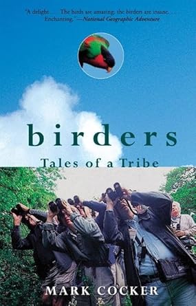 birders tales of a tribe 1st edition mark cocker 0802139965, 978-0802139962