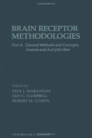 brain receptor methodologies 1st edition paul j marangos ,robert m cohen 012470350x, 978-0124703506