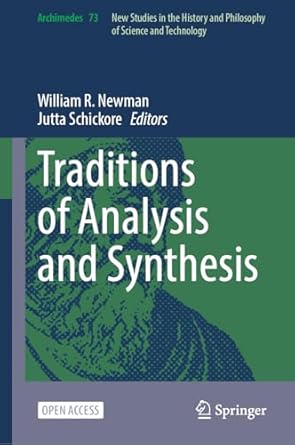 traditions of analysis and synthesis 1st edition william r newman ,jutta schickore 3031763971, 978-3031763977
