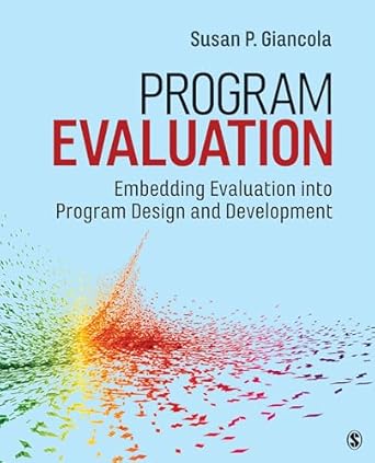 program evaluation embedding evaluation into program design and development 1st edition susan p giancola