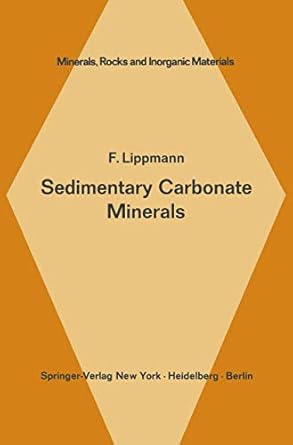 sedimentary carbonate minerals 1st edition f lippmann 3642654762, 978-3642654763