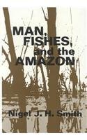 man fishes and the amazon 1st edition nigel smith 0231051565, 978-0231051569