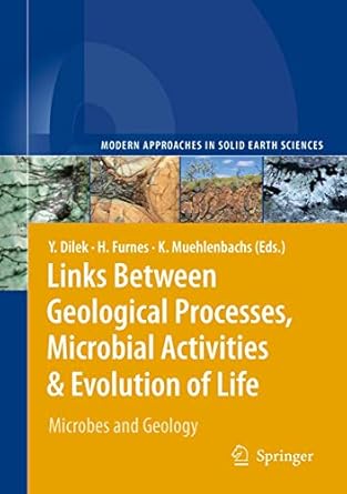 links between geological processes microbial activities and evolution of life microbes and geology 1st