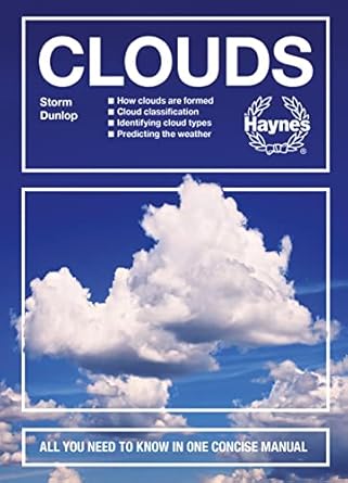 clouds how clouds are formed cloud classification identifying cloud types predicting the weather all you need