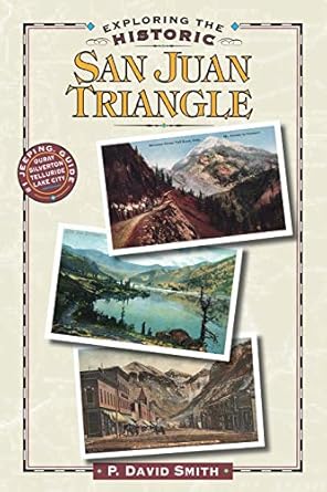 exploring the historic san juan triangle 1st edition p david smith 193785146x, 978-1937851460