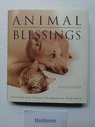 animal blessings prayers and poems celebrating our pets 1st edition june cotner 0062516450, 978-0062516459