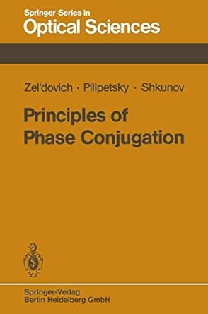 principles of phase conjugation 1st edition yakov b zel'dovich ,n f pilipetsky ,v v shkunov 3540134581,