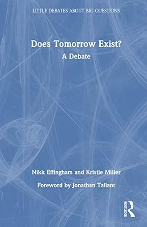 does tomorrow exist 1st edition nikk effingham ,kristie miller 0367615940, 978-0367615949