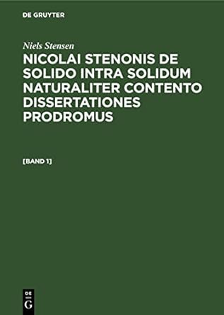niels stensen nicolai stenonis de solido intra solidum naturaliter contento dissertationes prodromus band 1