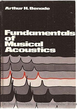 fundamentals of musical acoustics 1st edition arthur h benade 0195020308, 978-0195020304