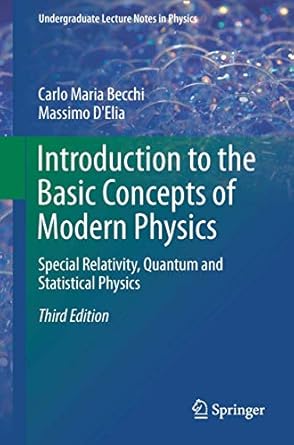 introduction to the basic concepts of modern physics special relativity quantum and statistical physics 1st
