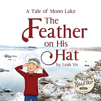 the feather on his hat a tale of mono lake 1st edition leah vis 1737073226, 978-1737073222