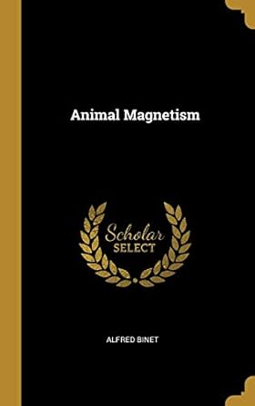 animal magnetism 1st edition alfred binet 0469596503, 978-0469596504
