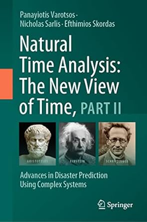 natural time analysis the new view of time part ii advances in disaster prediction using complex systems 1st