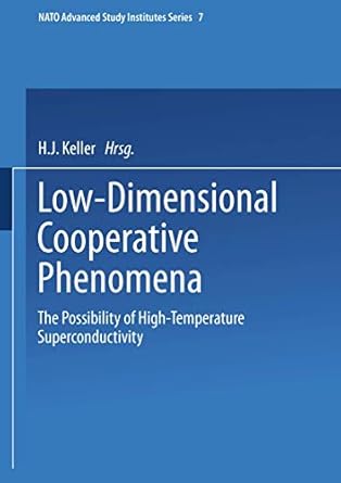 low dimensional cooperative phenomena the possibility of high temperature superconductivity 1st edition h j
