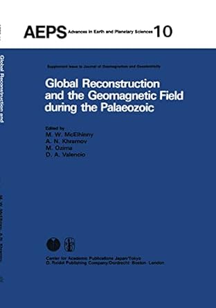 global reconstruction and the geomagnetic field during the palaeozic 1st edition m w mcelhinny ,a n khramov