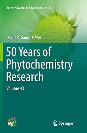 50 years of phytochemistry research volume 43 1st edition david r gang 3319345230, 978-3319345239