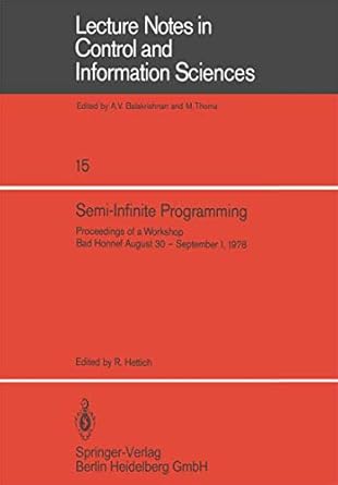 semi infinite programming proceedings of a workshop bad honnef august 30 september 1 1978 1st edition r