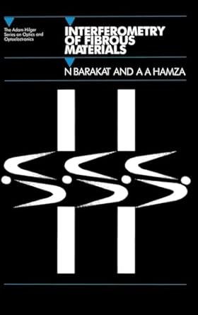 interferometry of fibrous materials 1st edition n barakat ,a a hamza 0852741006, 978-0852741009