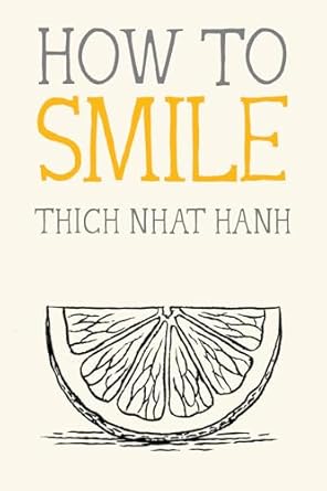 how to smile 1st edition thich nhat hanh ,jason deantonis 1952692431, 978-1952692437