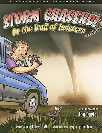 storm chasers on the trail of twisters 1st edition jon davies ,robert rath 1560374071, 978-1560374077