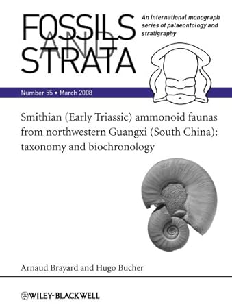 smithian ammonoid faunas from northwestern guangxi taxonomy and biochronology 1st edition arnaud brayard
