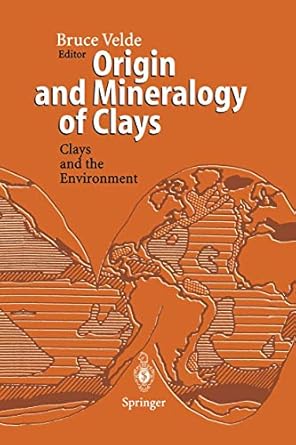 origin and mineralogy of clays clays and the environment 1st edition bruce velde 3540580123, 978-3540580126
