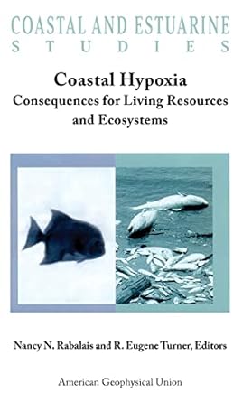 coastal hypoxia consequences for living resources and ecosystems 1st edition nancy n rabalais ,r eugene