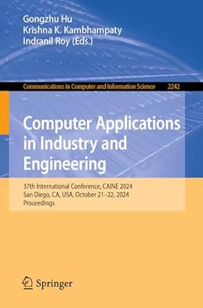computer applications in industry and engineering 37th international conference caine 2024 san diego ca usa