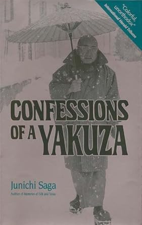 confessions of a yakuza 1st edition dr junichi saga ,john bester 1568365047, 978-1568365046