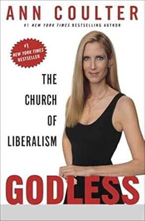 godless the church of liberalism 1st edition ann coulter 1400054206, 978-1400054206