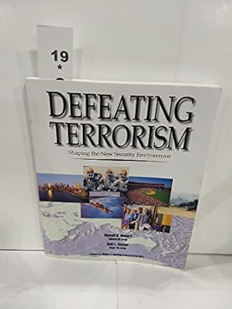 defeating terrorism shaping the new security environment 1st edition russell d howard ,reid l sawyer