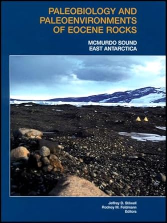 paleobiology and paleoenvironments of eocene rocks mcmurdo sound east antarctica 1st edition jeffrey d