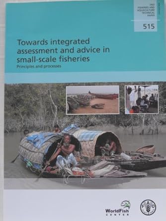 towards integrated assessment and advice in small scale fisheries principles and processes 1st edition food