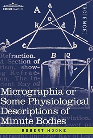micrographia or some physiological descriptions of minute bodies 1st edition robert hooke 1602069638,