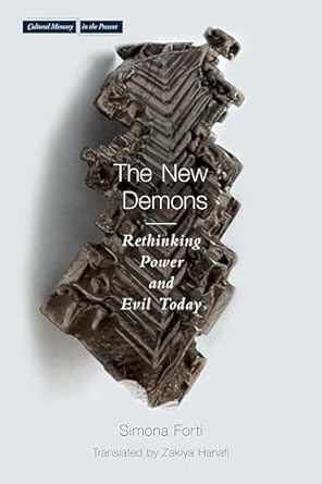 new demons rethinking power and evil today 1st edition simona forti ,zakiya hanafi 080479295x, 978-0804792950