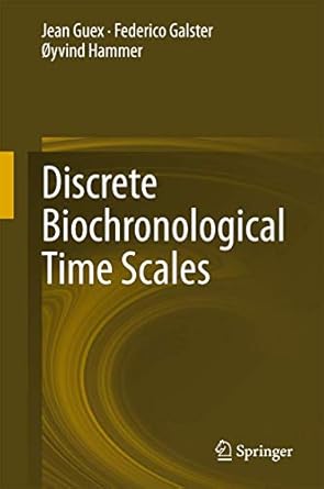 discrete biochronological time scales 1st edition jean guex ,federico galster ,oyvind hammer 3319213253,