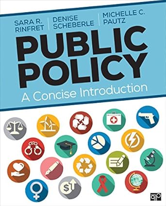 public policy a concise introduction 1st edition sara r rinfret ,denise l scheberle ,michelle c pautz