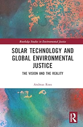 solar technology and global environmental justice 1st edition andreas roos 1032273380, 978-1032273389