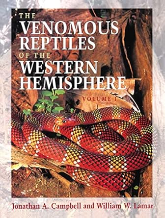 the venomous reptiles of the western hemisphere 1st edition jonathan a campbell ,william w lamar 0801441412,