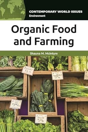 organic food and farming a reference handbook 1st edition shauna m mcintyre 1440870039, 978-1440870033