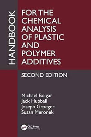 handbook for the chemical analysis of plastic and polymer additives 1st edition michael bolgar ,jack hubball