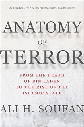 anatomy of terror from the death of bin laden to the rise of the islamic state 1st edition ali soufan