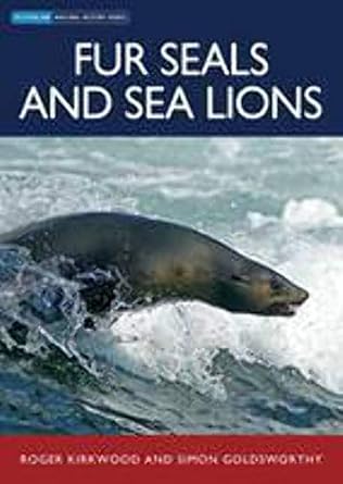 fur seals and sea lions op 1st edition roger kirkwood ,simon goldsworthy 0643096922, 978-0643096929