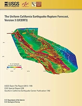 uniform california earthquake rupture forecast version 3 the time independent model 1st edition u s