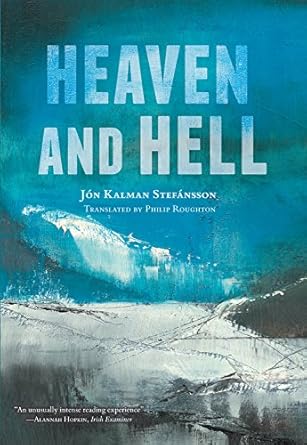 heaven and hell 1st edition jon kalman stefansson ,phil roughton 1623651069, 978-1623651060