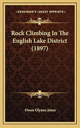 rock climbing in the english lake district 1st edition owen glynne jones 1165051303, 978-1165051304