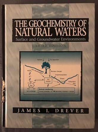 the geochemistry of natural waters surface and groundwater environments 1st edition james i drever