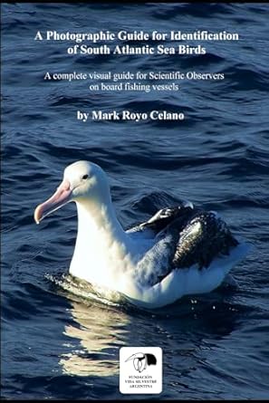 a photographic guide for identification of south atlantic seabirds a scientific observer s contribution for